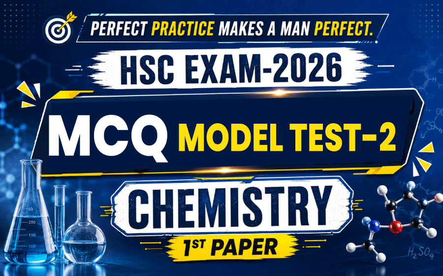 HSC Exam 2026, Chemistry 1st Paper, MCQ Model Test-2